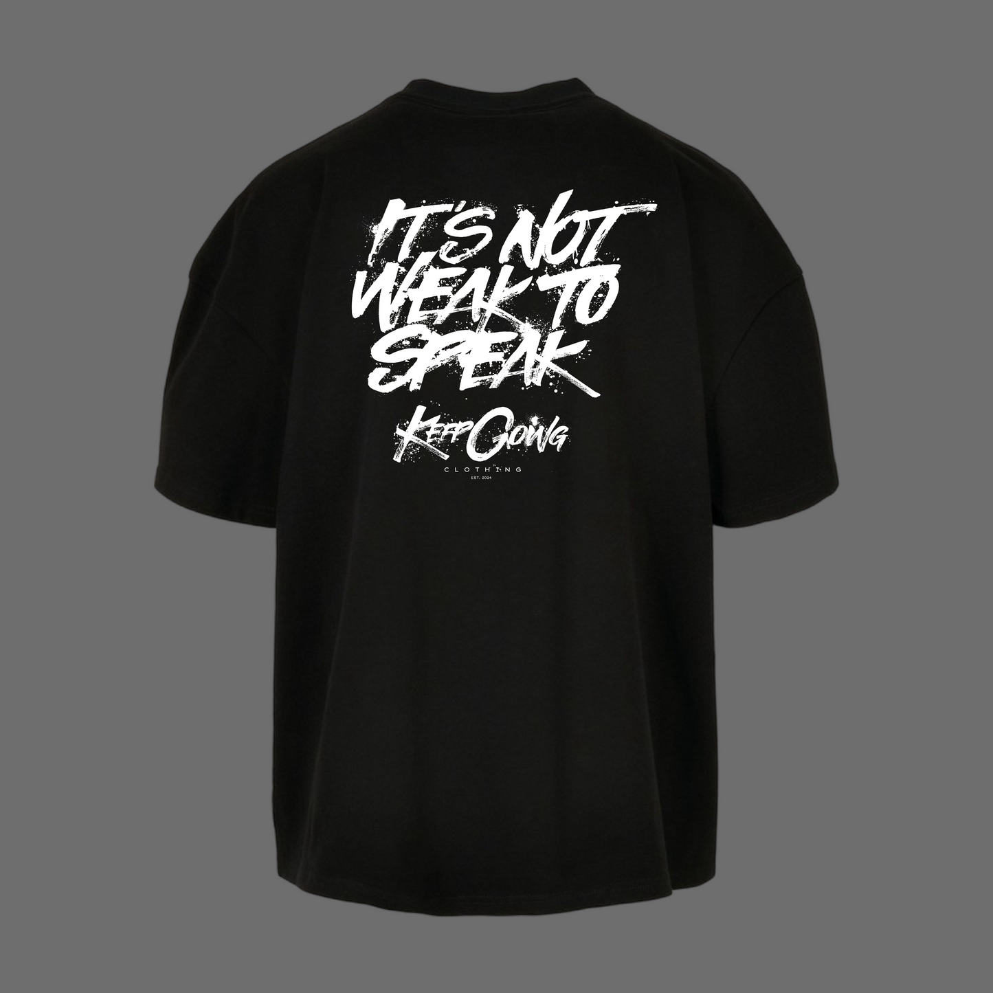 It's Not Weak To Speak - Loose Fit Tee