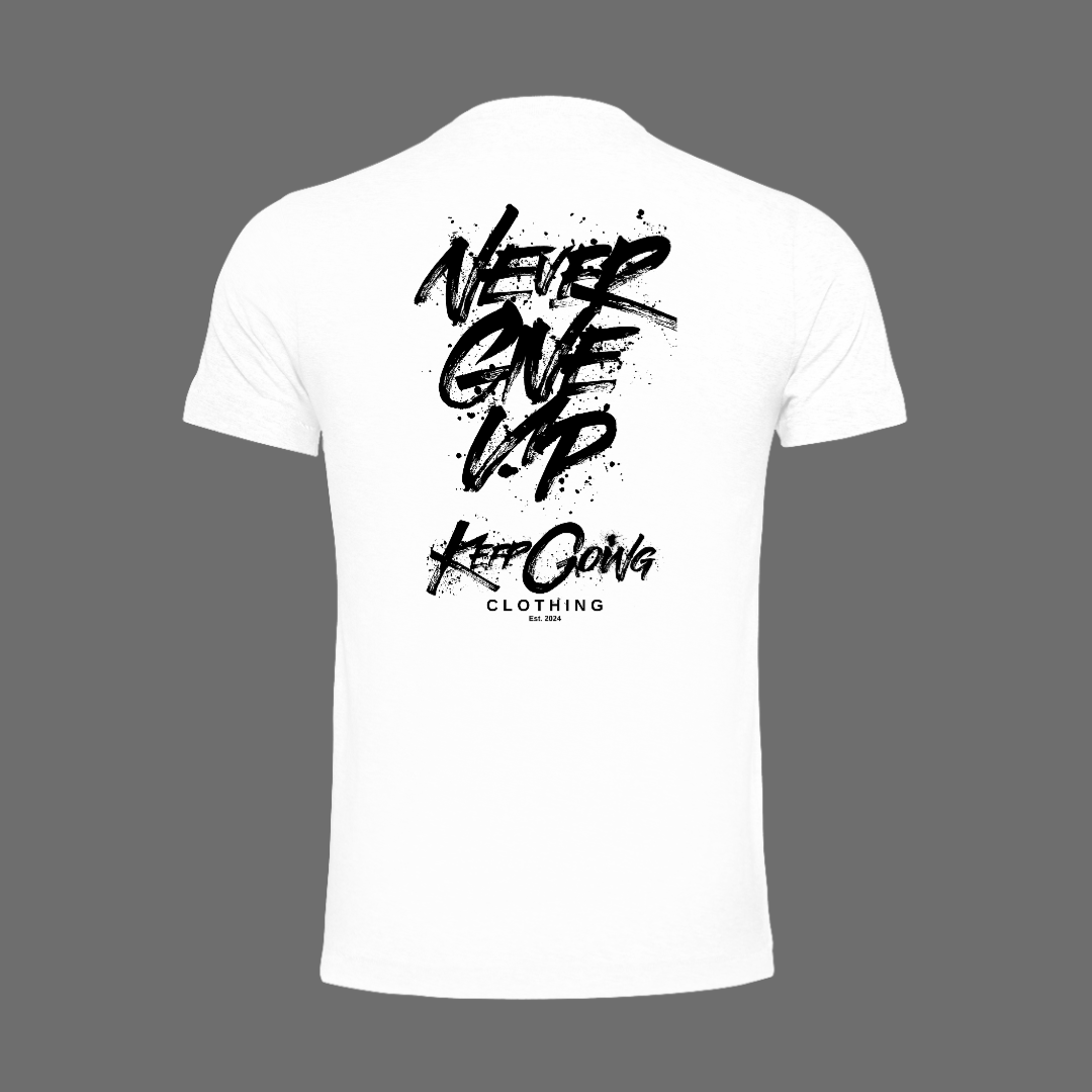 Never Give Up - Fitted Tee