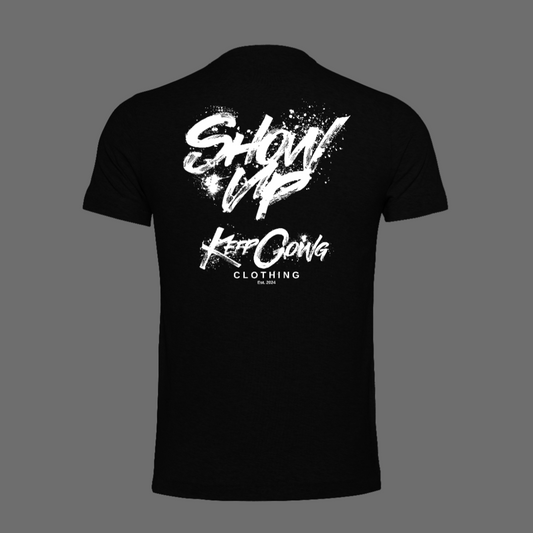 Show Up - Fitted Tee