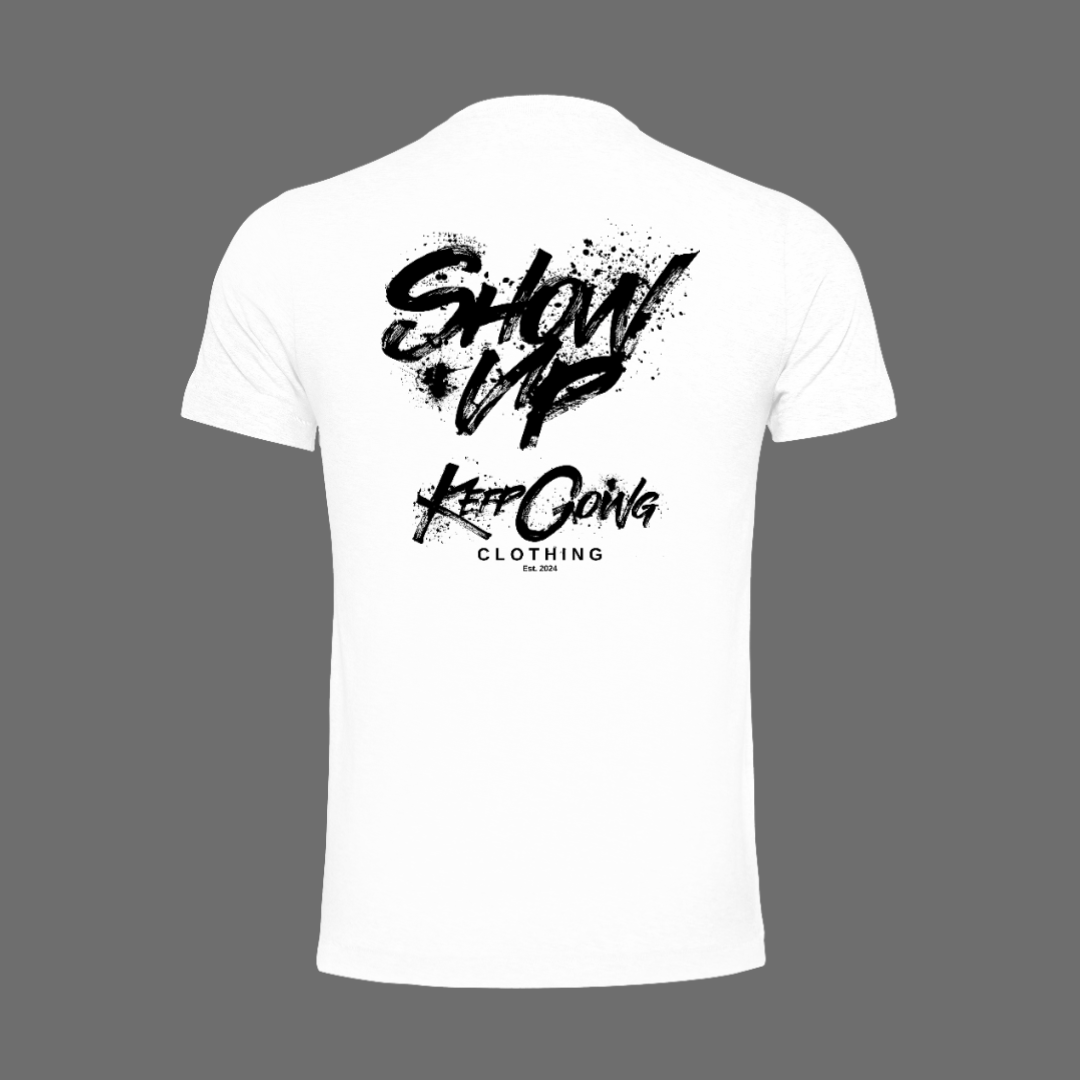 Show Up - Fitted Tee