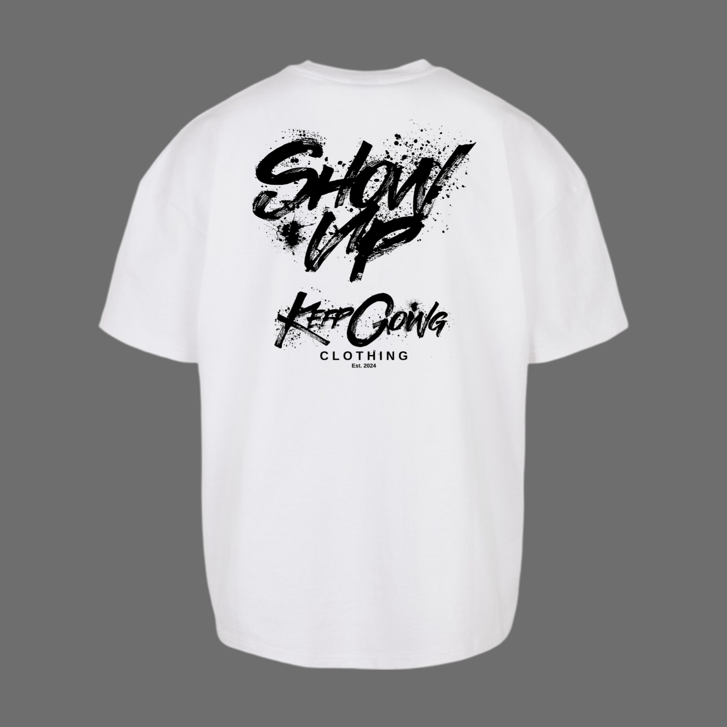 Show Up - Loose Fit Tee