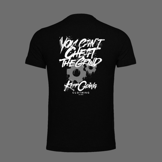 You Can't Cheat The Grind - Fitted Tee