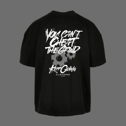You Can't Cheat The Grind - Loose Fit Tee